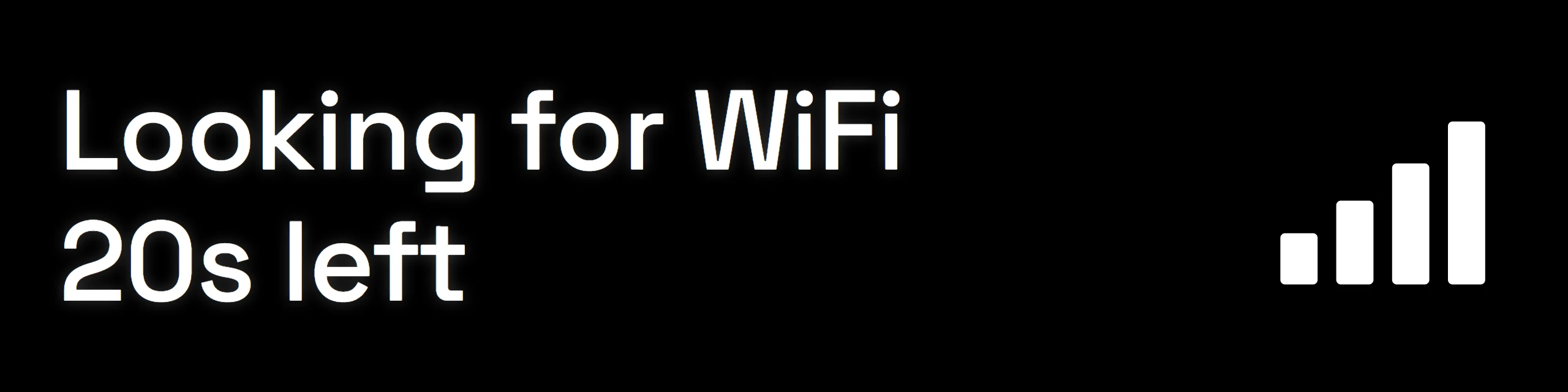The small screen: Looking for WiFi, 20s left, with signal bars.