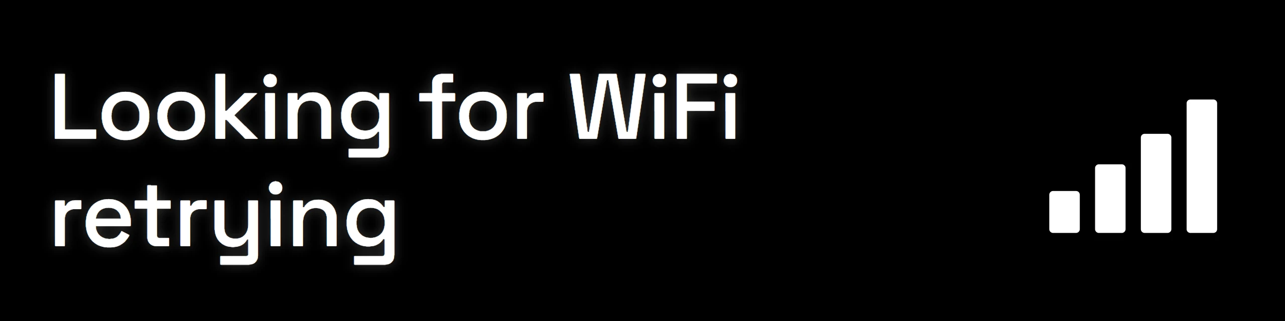 The small screen: Looking for WiFi, retrying, with signal bars.